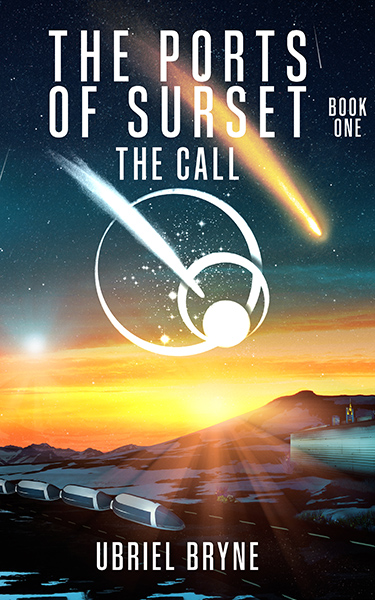 Book Cover: The Ports of Surset - Book 1 - The Call, by Ubriel Bryne