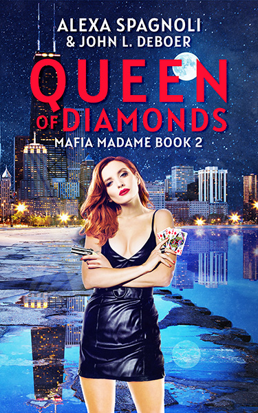 Book Cover: Queen of Diamonds - Mafia Madame book 2, by Alexa Spagnoli & John L. DeBoer