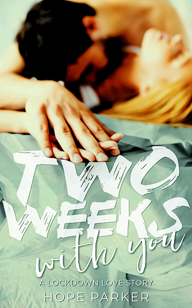 Book Cover: Two Weeks With You, by Hope Parker